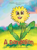 A Dandelion : A Story That Touches on the Sensitive Topic of "Flowerism."-9781663240514