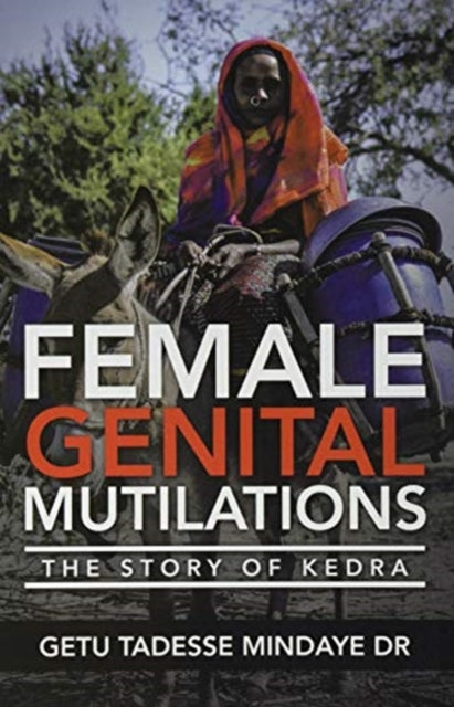 Female Genital Mutilations : The Story of Kedra-9781664112063