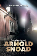 The Adventure of Arnold Snoad : Editor's Cut-9781664112087