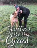 Matthew and His Pet Dog Cyrus-9781664112094