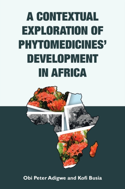 A Contextual Exploration of Phytomedicines' Development in Africa-9781664118522