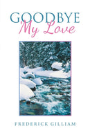 Goodbye My Love-9781664120266