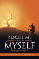 Rescue Me from Myself : (Bringing the Best out of You)-9781664121836