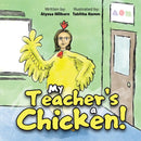 My Teacher's a Chicken!-9781664123625