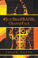 #Juztbeinfrank : Orangeface by Frank Nazty