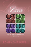 Lovers : Poetry and Other Writing-9781664173132