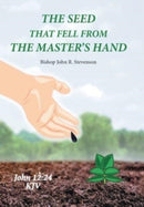 The Seed That Fell from the Master's Hand-9781664198500
