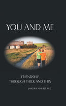 You and Me : Friendship Through Thick and Thin-9781664200401