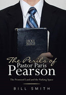 The Perils of Pastor Paris Pearson : The Promised Land and the Parking Space-9781664210875