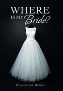 Where Is My Bride?-9781664217324