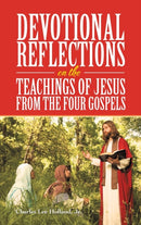 Devotional Reflections on the Teachings of Jesus from the Four Gospels-9781664221598