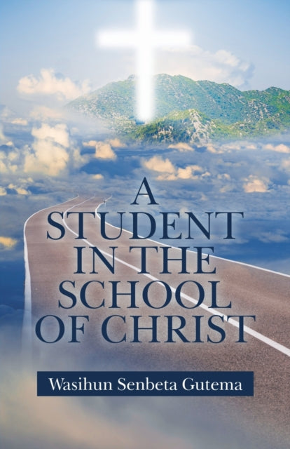 A Student in the School of Christ-9781664243064