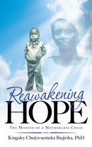 Reawakening Hope : The Mission of a Motherless Child-9781664244979