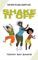 Shake It Off : The Path to Live a Happy Life-9781664274686
