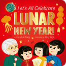 Let''s All Celebrate Lunar New Year