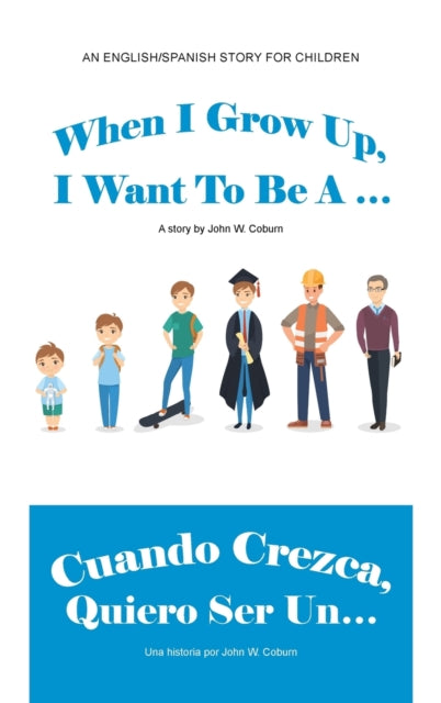 When I Grow Up, I Want to Be a ... / Cuando Crezca, Quiero Ser Un...-9781665503853