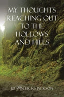 My Thoughts Reaching out to the Hollows and Hills-9781665543026
