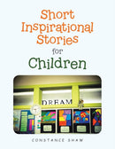 Short Inspirational Stories for Children-9781665548519
