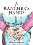 A Rancher's Hands-9781665551229