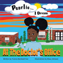 Pearlie ... I Dream : At the Doctor's Office-9781665571760