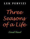 Three Seasons of a Life : Lived Novel-9781665594851