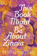 This Book Might Be About Zinnia