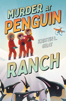 Murder at Penguin Ranch