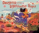 Daughter of the Light-Footed People : The Story of Indigenous Marathon Champion Lorena Ramirez-9781665931427