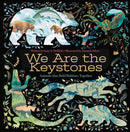 We Are the Keystones
