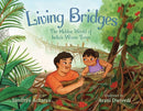 Living Bridges : The Hidden World of India's Woven Trees-9781665950299