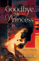 Goodbye, My Princess-9781665971058