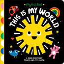 This Is My World : A High-Contrast Touch-and-Feel Book-9781665971515