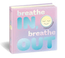 Breathe In, Breathe Out