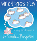 When Pigs Fly! : A Song for Dreamers-9781665977449