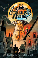 The Vanishing Orphans of Alvanor-9781665982252