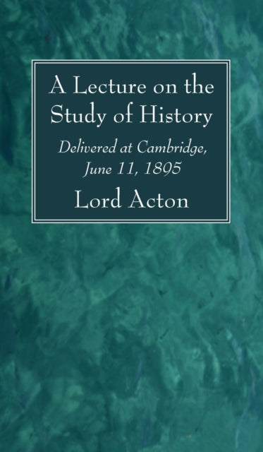 A Lecture on the Study of History-9781666790399