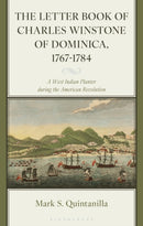 The Letter Book of Charles Winstone of Dominica, 1767-1784 : A West Indian Planter during the American Revolution-9781666906806