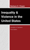 Inequality & Violence in the United States : Casualties of Capitalism-9781666913569