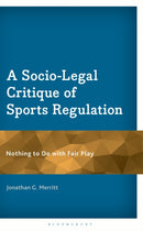 A Socio-Legal Critique of Sports Regulation : Nothing to Do with Fair Play-9781666916812