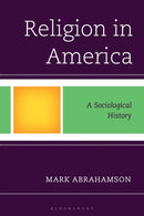 Religion in America : A Sociological History-9781666930689