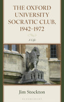 The Oxford University Socratic Club, 1942-1972 : A Life-9781666932249