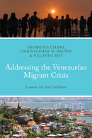 Addressing the Venezuelan Migrant Crisis : Lessons for the Caribbean-9781666933956