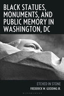 Black Statues, Monuments, and Public Memory in Washington, DC
