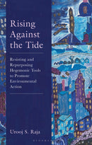 Rising Against the Tide : Resisting and Repurposing Hegemonic Tools to Promote Environmental Action-9781666938968