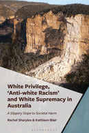 White Privilege, ''Anti-white Racism'' and White Supremacy in Australia