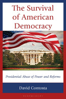 The Survival of American Democracy : Presidential Abuse of Power and Reforms-9781666944426