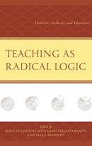 Teaching as Radical Logic