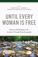 Until Every Woman Is Free