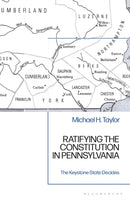 Ratifying the Constitution in Pennsylvania : The Keystone State Decides-9781666954203