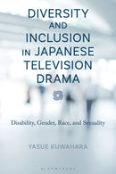Diversity and Inclusion in Japanese Television Drama